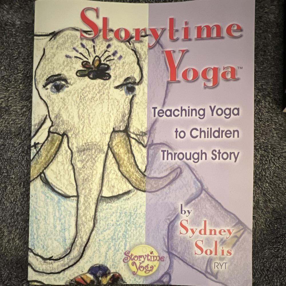 Storytime Yoga by Sydney Solis – Teaching Yoga to Children Through Story